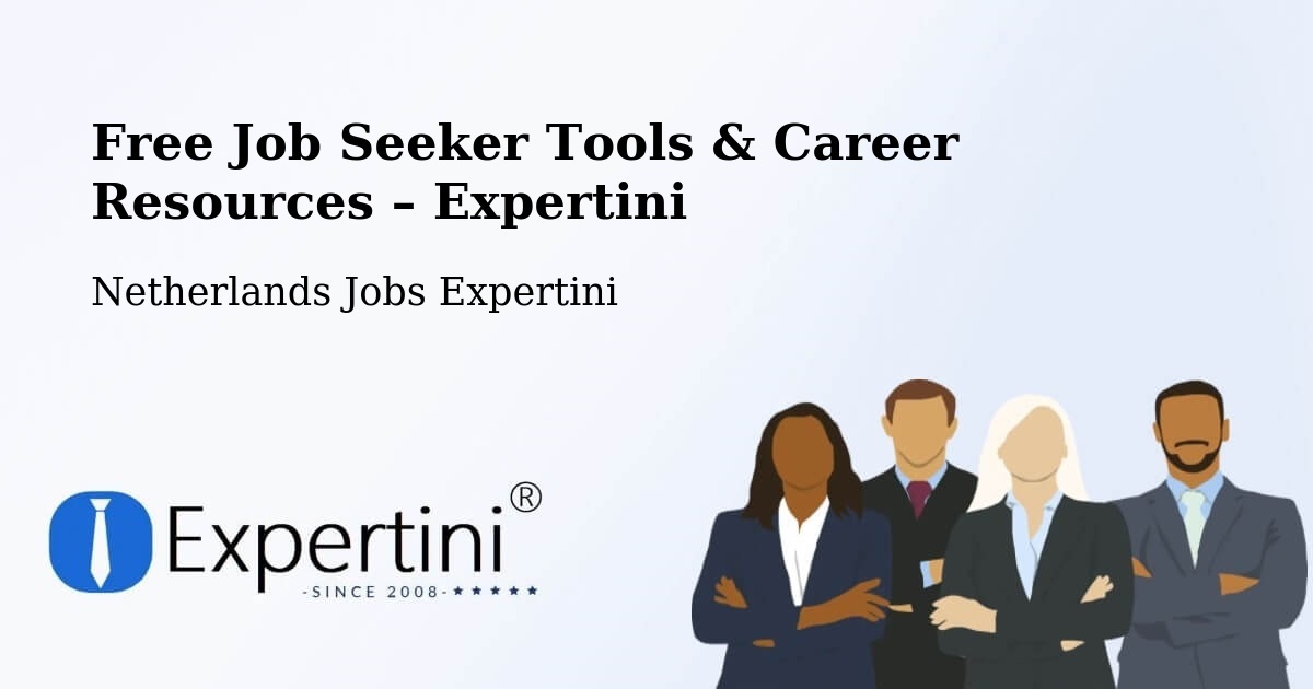 Free Job Seeker Tools & Career Resources – Ophemert - Ophemert, Netherlands Jobs Expertini