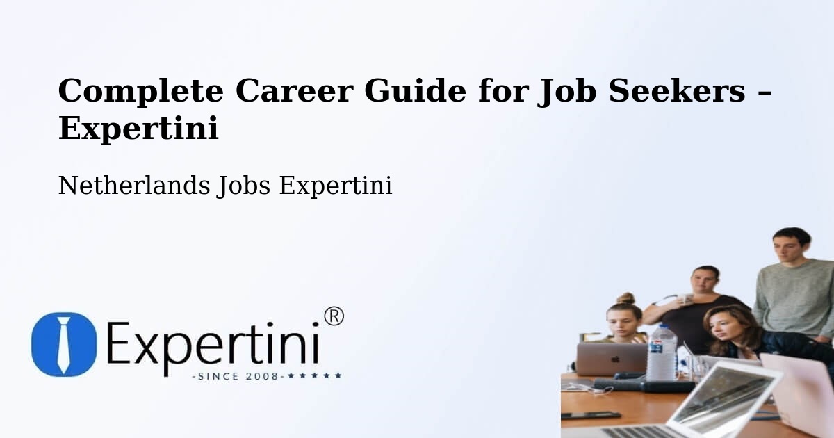 Career Guide for Job Seekers – Ophemert - Ophemert, Netherlands Jobs Expertini