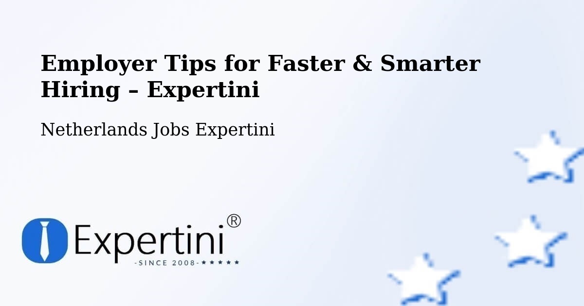 Employer Tips for Hiring & Recruitment – Ophemert - Ophemert, Netherlands Jobs Expertini