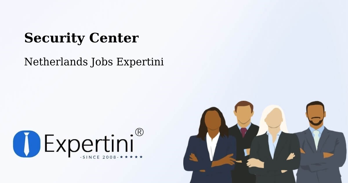 Security & Compliance – Ophemert - Netherlands Jobs Expertini